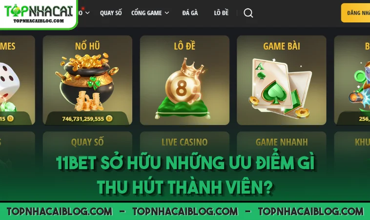 11BET sở hữu những ưu điểm gì thu hút thành viên?