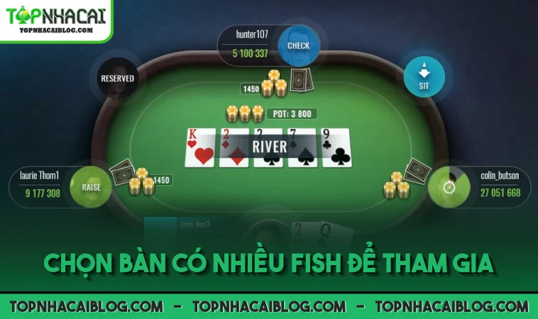 Chọn bàn có nhiều Fish để tham gia