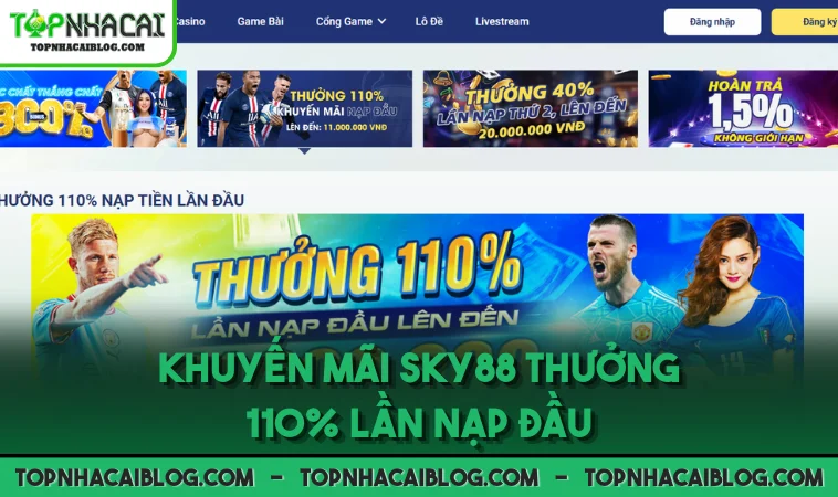 Khuyến mãi SKY88 thưởng 110% lần nạp đầu