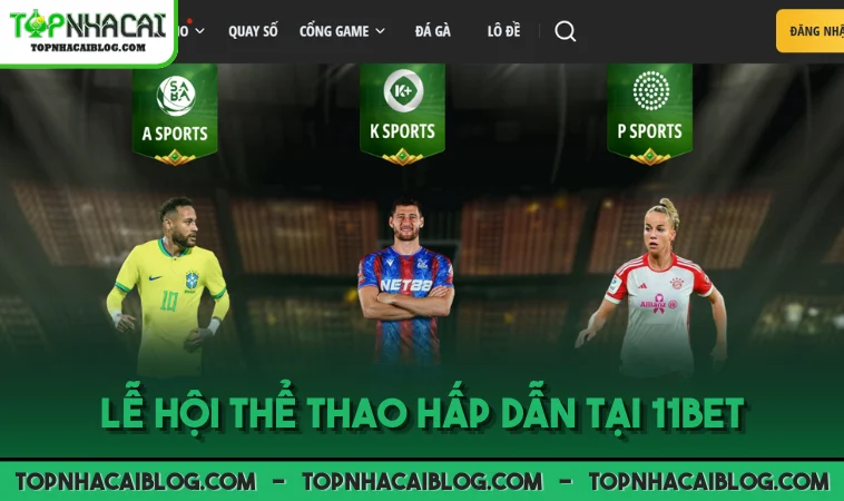 Lễ hội thể thao hấp dẫn tại 11BET