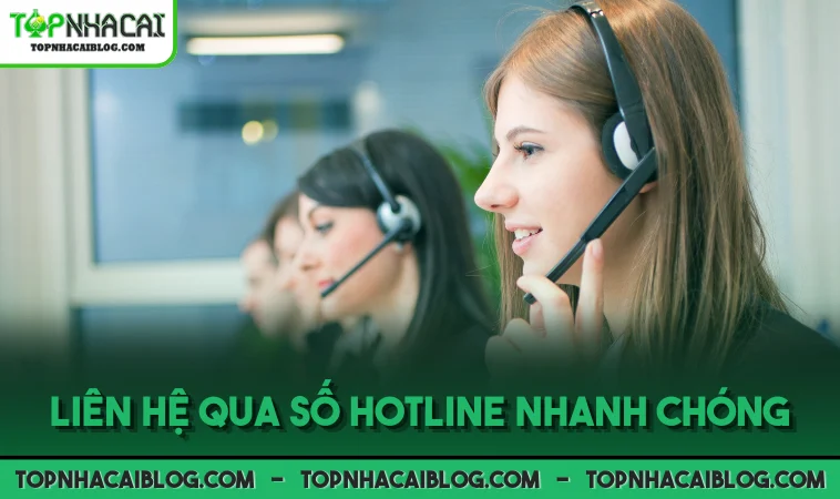 Liên hệ qua số hotline nhanh chóng