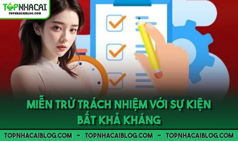 Miễn trừ trách nhiệm với sự kiện bất khả kháng