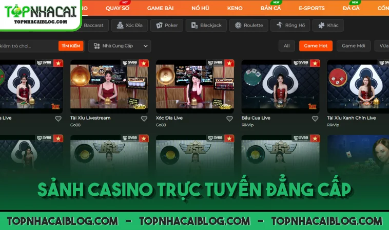 Sảnh Casino trực tuyến đẳng cấp